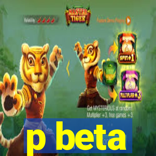 p beta