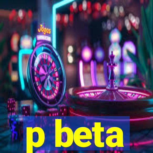 p beta