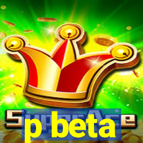 p beta