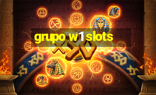 grupo w1 slots