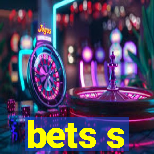 bets s