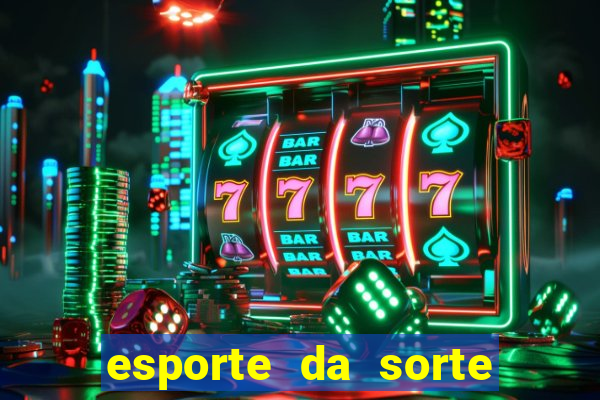 esporte da sorte qual melhor jogo para ganhar dinheiro