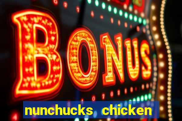 nunchucks chicken slot online