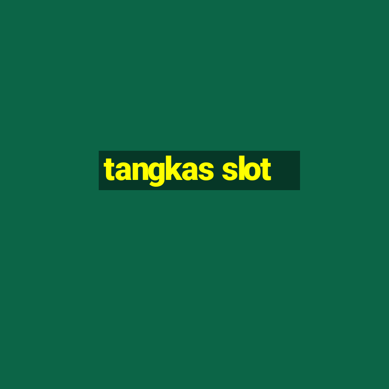 tangkas slot