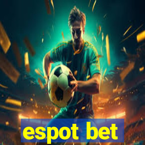 espot bet