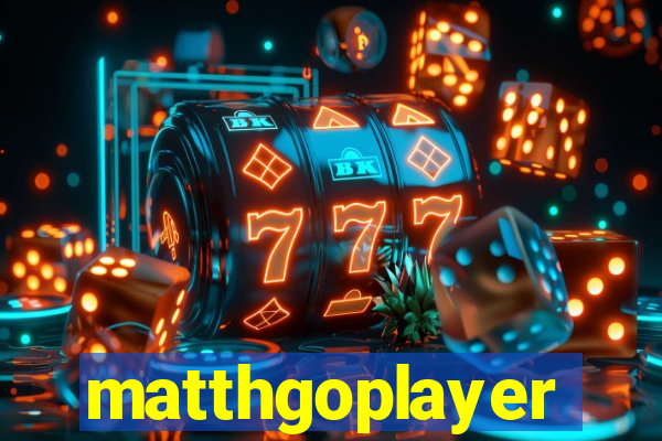 matthgoplayer