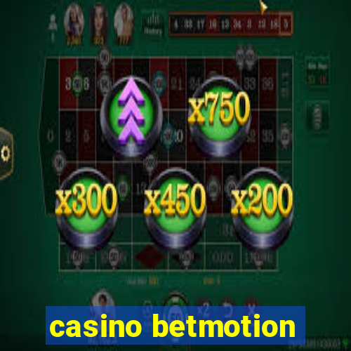 casino betmotion