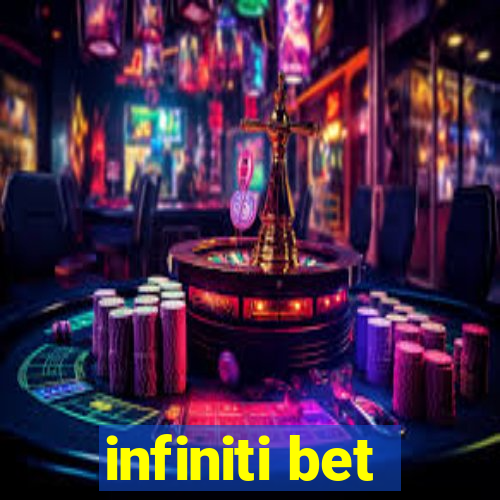 infiniti bet