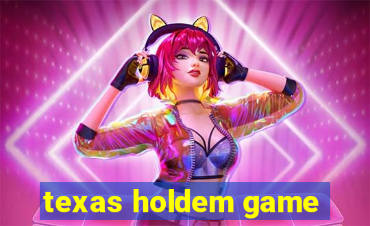 texas holdem game