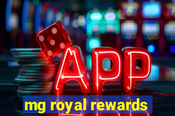 mg royal rewards