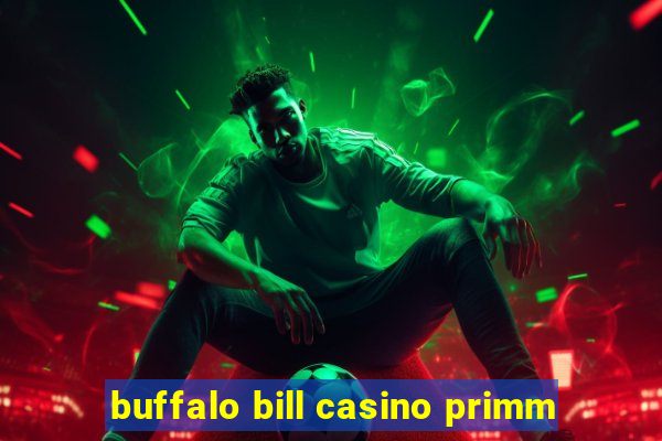 buffalo bill casino primm