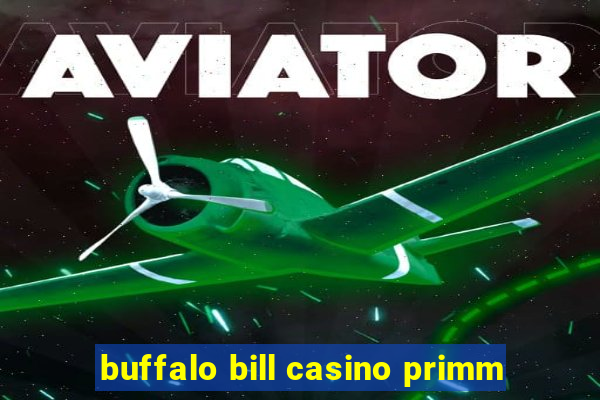 buffalo bill casino primm