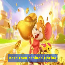 hard rock casinos florida