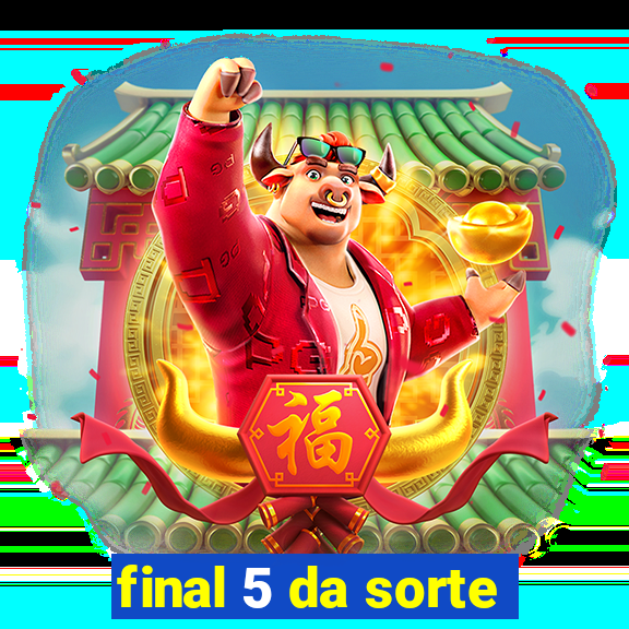 final 5 da sorte