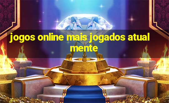 jogos online mais jogados atualmente