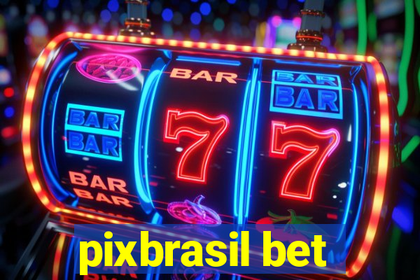 pixbrasil bet