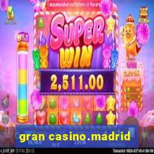 gran casino.madrid