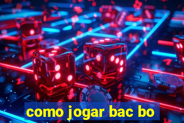 como jogar bac bo