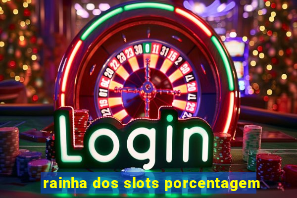 rainha dos slots porcentagem