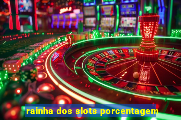 rainha dos slots porcentagem