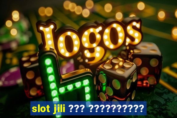 slot jili ??? ??????????