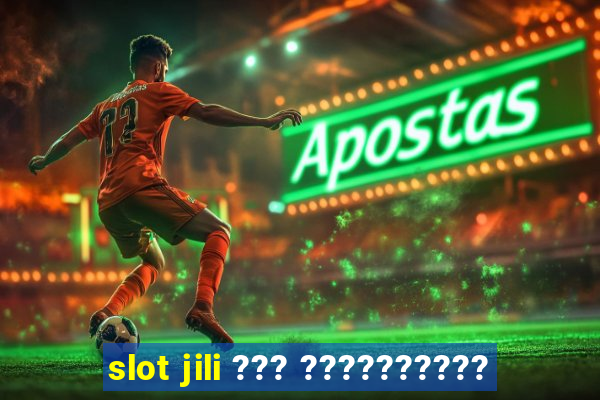 slot jili ??? ??????????