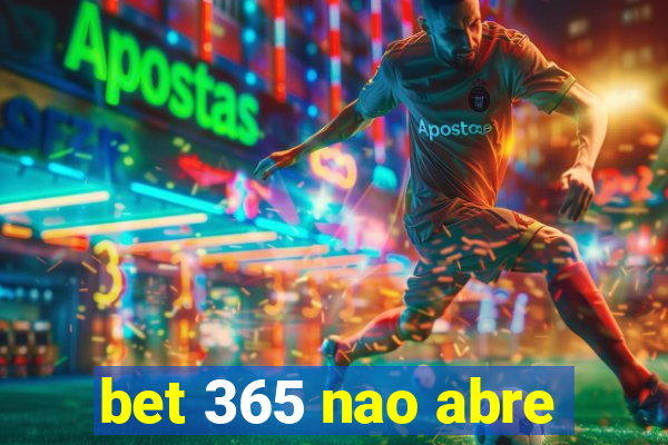 bet 365 nao abre