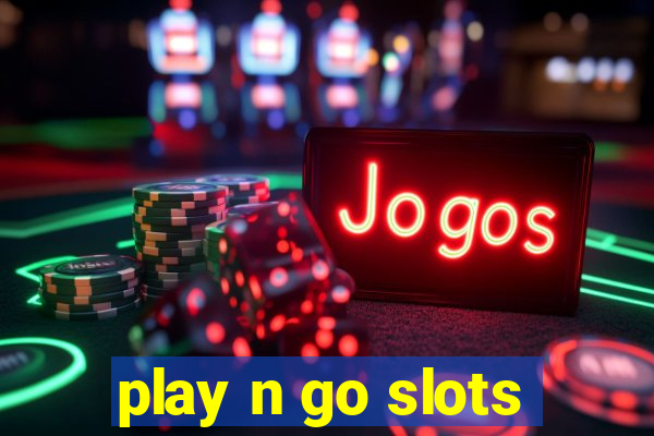 play n go slots