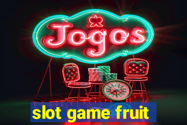 slot game fruit