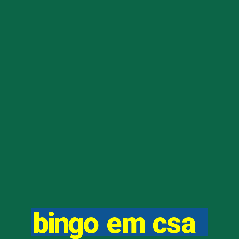 bingo em csa