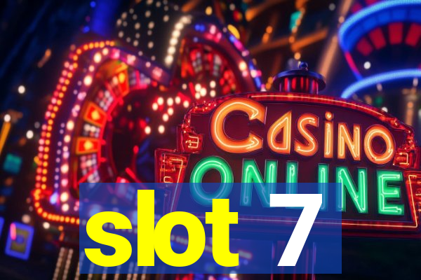 slot 7