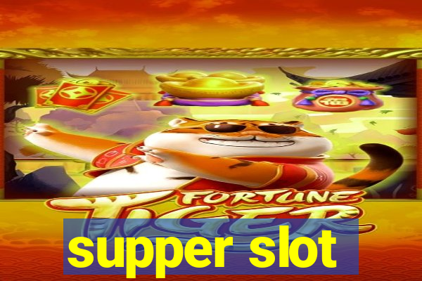 supper slot