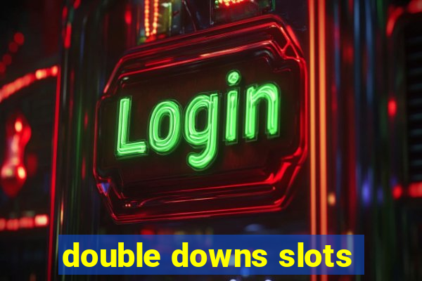 double downs slots