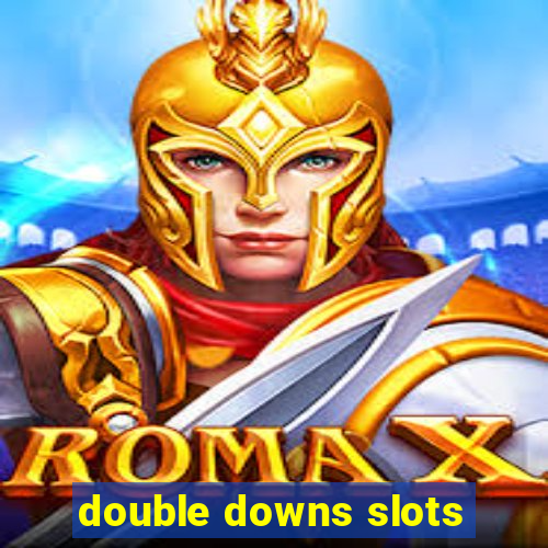 double downs slots