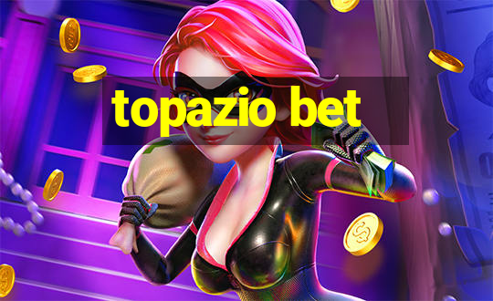 topazio bet