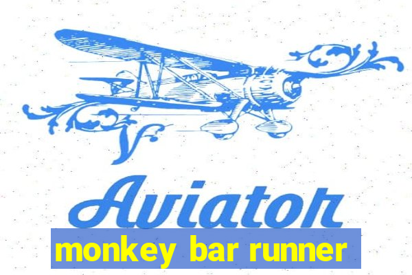 monkey bar runner