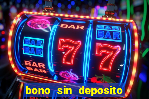 bono sin deposito casino espa?a