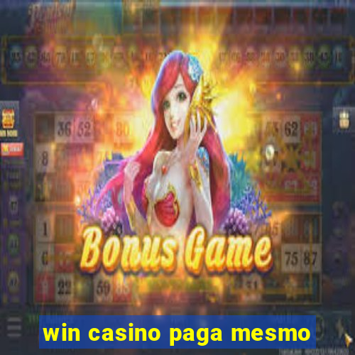 win casino paga mesmo