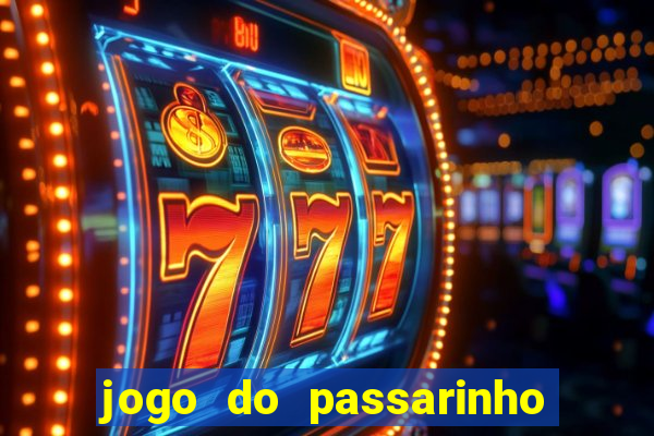 jogo do passarinho que ganha dinheiro