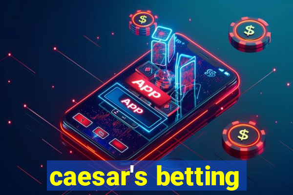 caesar's betting