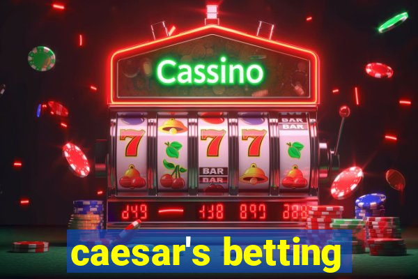 caesar's betting