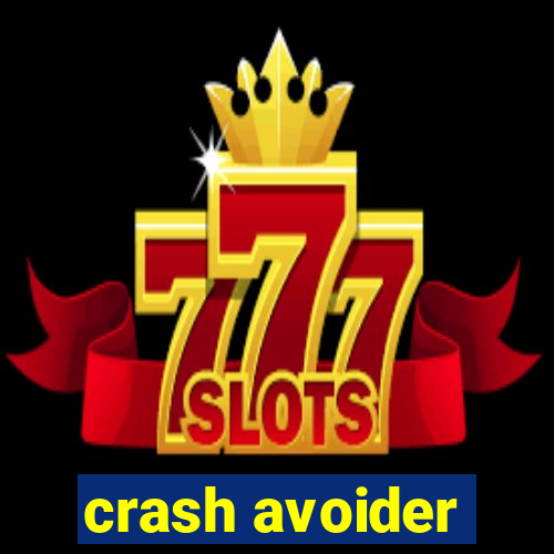 crash avoider