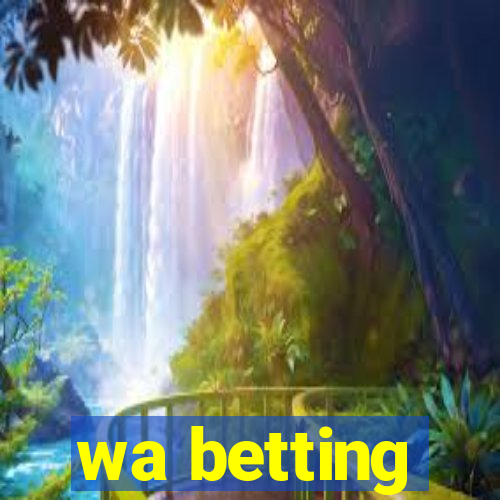 wa betting