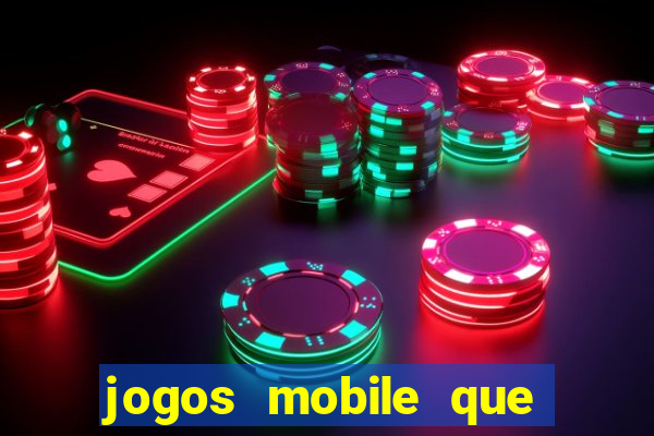 jogos mobile que d?o dinheiro