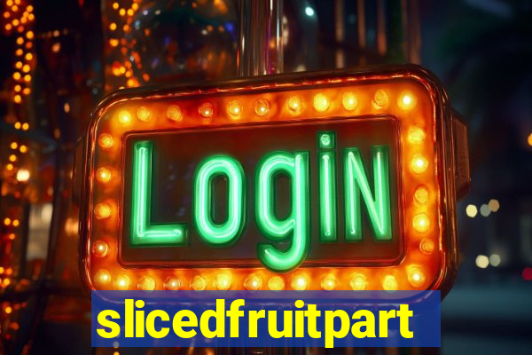 slicedfruitparty