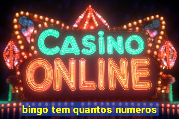 bingo tem quantos numeros