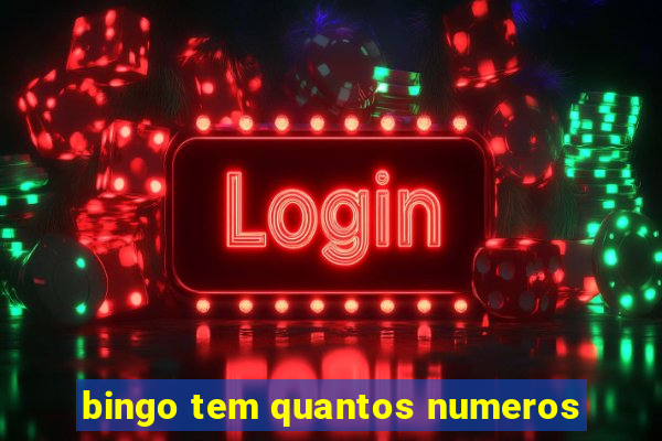 bingo tem quantos numeros