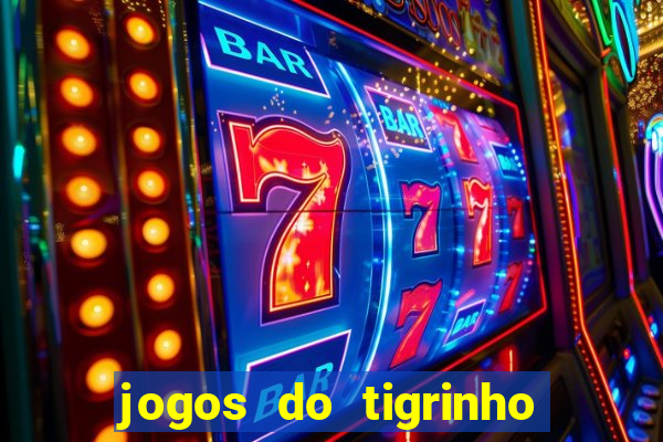 jogos do tigrinho é legalizado