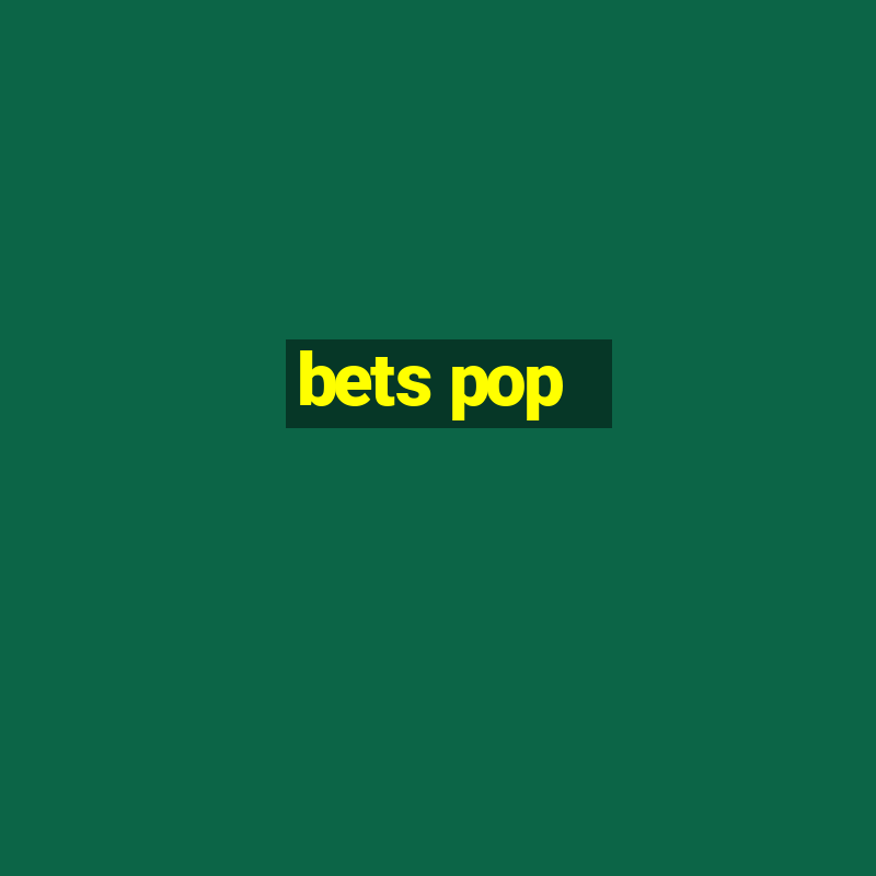 bets pop