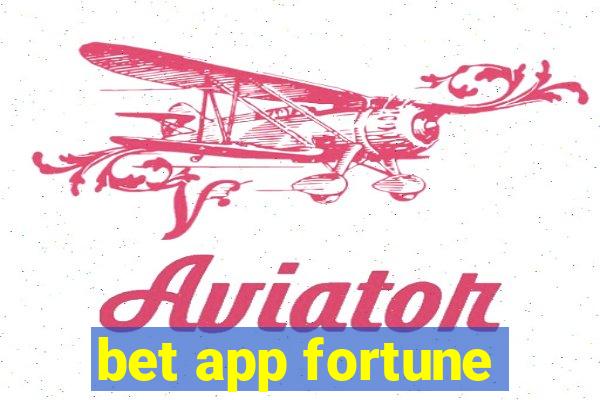 bet app fortune